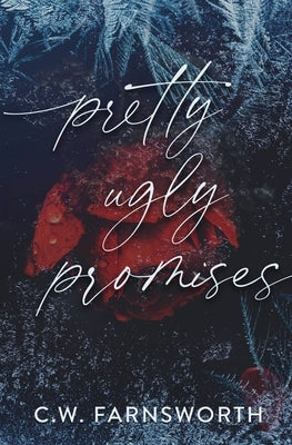 Pretty Ugly Promises Paperback C.W. Farnsworth