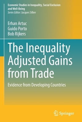 The Inequality Adjusted Gains from Trade: Evidence from Developing Countries Paperback Springer