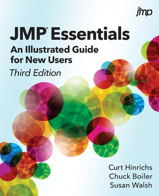 JMP Essentials: An Illustrated Guide for New Users, Third Edition Paperback SAS Institute