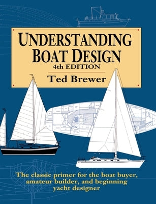 Understanding Boat Design Paperback International Marine Publishing