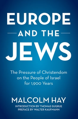 Europe and the Jews: The Pressure of Christendom on the People of Israel for 1,900 Years Paperback Academy Chicago Publishers