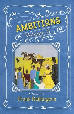 Ambitions: Volume II Paperback Fjbaillargeon