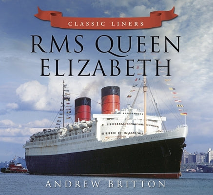 RMS Queen Elizabeth Paperback History Press