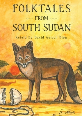 Folktales from South Sudan Paperback Africa World Books Pty Ltd