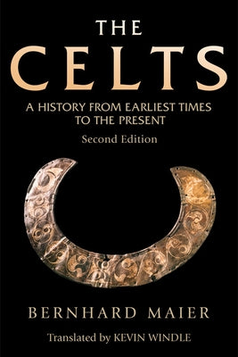 The Celts: A History from Earliest Times to the Present Paperback Edinburgh University Press