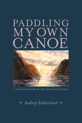 Paperback of "Paddling My Own Canoe" by Patagonia showing the book cover with scenic coastal artwork.