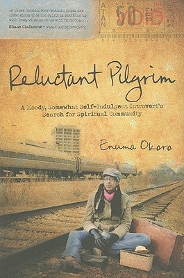 Reluctant Pilgrim: A Moody, Somewhat Self-Indulgent Introvert's Search for Spiritual Community Paperback Fresh Air Books