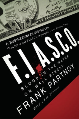 F.I.A.S.C.O.: Blood in the Water on Wall Street Paperback W. W. Norton & Company