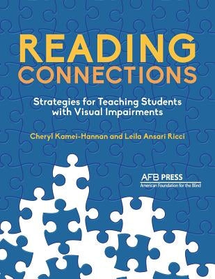 Reading Connections: Strategies for Teaching Students with Visual Impairments Paperback American Printing House for the Blind