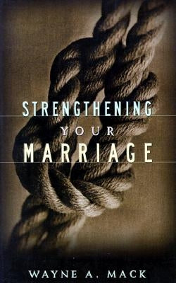 Strengthening Your Marriage P & R Publishing