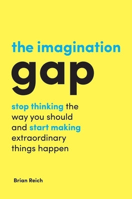 The Imagination Gap Paperback Emerald Publishing Limited