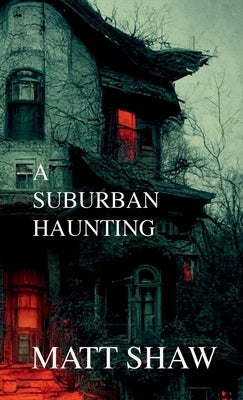 A Suburban Haunting Paperback Lulu.com