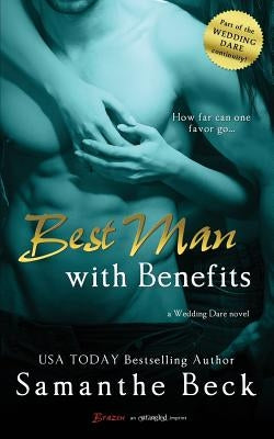 Best Man with Benefits Paperback Createspace Independent Publishing Platform