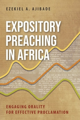 Expository Preaching in Africa: Engaging Orality for Effective Proclamation Hippobooks