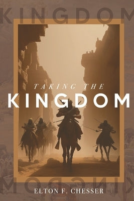 Taking The Kingdom Paperback Woodsong (Formally Prince of Peace Publishers