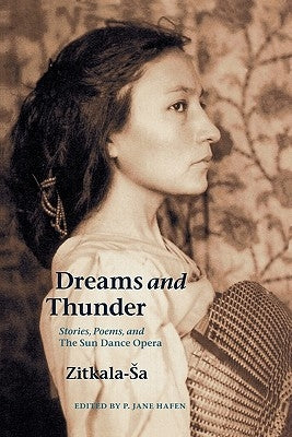 Dreams and Thunder: Stories, Poems, and the Sun Dance Opera Paperback Bison