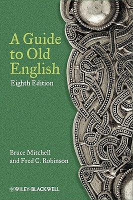 A Guide to Old English Paperback Wiley-Blackwell