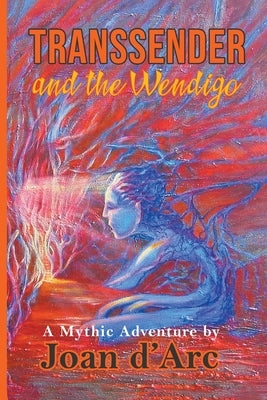 Transsender and the Wendigo Paperback Huntergatheress Publishing