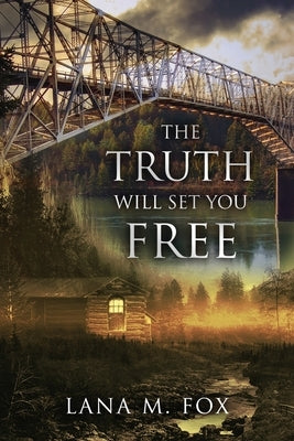 The Truth Will Set You Free Paperback Ellana M. Fox