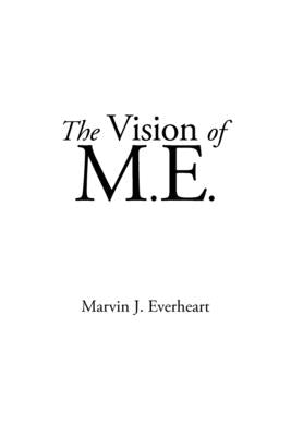 The Vision of M.E. Paperback iUniverse