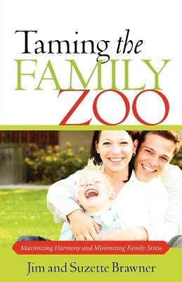 Taming the Family Zoo Paperback Xulon Press
