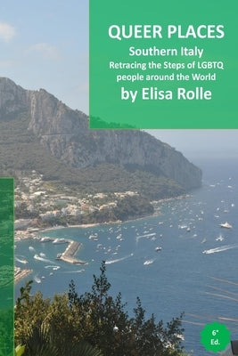 Queer Places: South Italy: Retracing the steps of LGBTQ people around the world Paperback Blurb