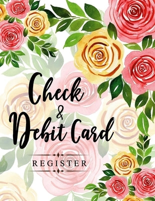 Check and Debit Card Register: 100 pages 2,400 entry lines total: Size = 8.5 x 11 inches (double-sided), perfect binding, non-perforated Paperback Independently Published