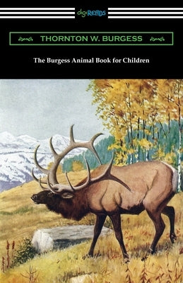 The Burgess Animal Book for Children Paperback Digireads.com
