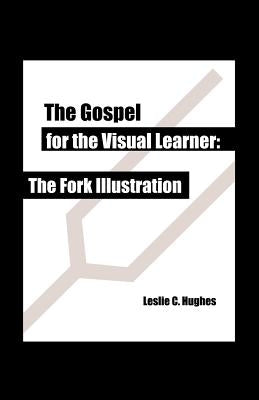 The Gospel for the Visual Learner: The Fork Illustration Paperback Trafford Publishing
