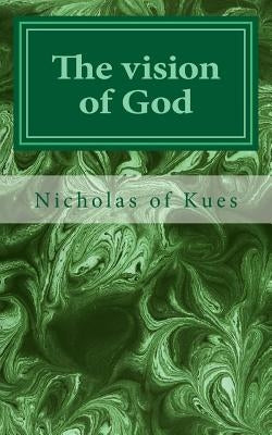 The vision of God Paperback Createspace Independent Publishing Platform