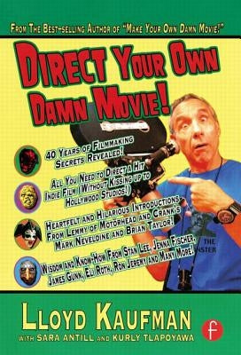 Direct Your Own Damn Movie! Paperback Routledge