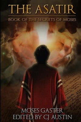 The Asatir: Book of the Secrets of Moses Paperback Lulu.com