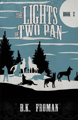 The Lights of Two Pan Paperback Morning West Publishing