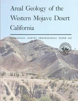 Areal Geology of the Western Mojave Desert California Paperback Createspace Independent Publishing Platform