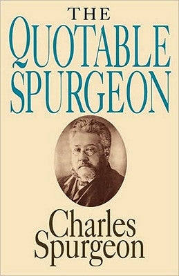 The Quotable Spurgeon Paperback Shaw Books
