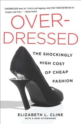 Overdressed: The Shockingly High Cost of Cheap Fashion Paperback Portfolio