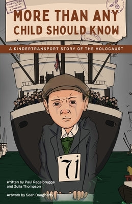 More Than Any Child Should Know: A Kindertransport Story of the Holocaust Paperback Holocaust Center for Humanity