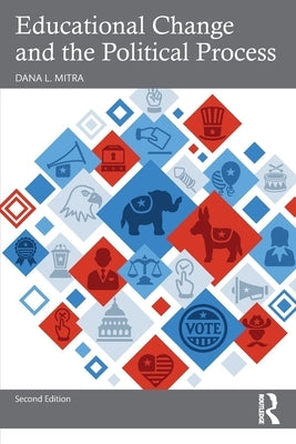 Educational Change and the Political Process Paperback Routledge