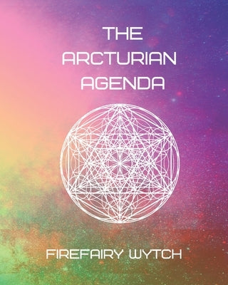 The Arcturian Agenda Paperback Independently Published