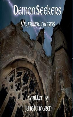 Demon Seekers: The Journey Begins Paperback June Lundgren