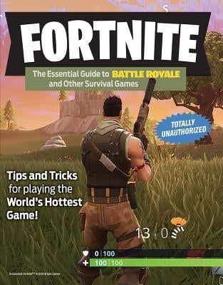 Fortnite: The Essential Guide to Battle Royale and Other Survival Games Paperback Triumph Books (IL)