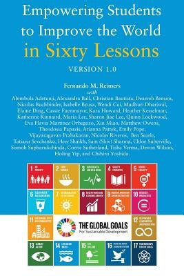 Empowering Students to Improve the World in Sixty Lessons. Version 1.0 Paperback Createspace Independent Publishing Platform