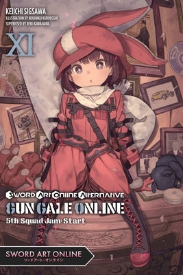Sword Art Online Alternative Gun Gale Online, Vol. 11 (Light Novel): 5th Squad Jam: Start Paperback Yen on