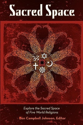 Sacred Space: Explore the Sacred Spaces of Five World Religions Paperback Createspace Independent Publishing Platform