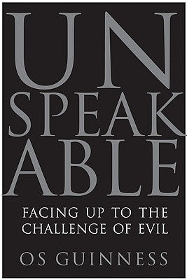 Unspeakable: Facing Up to the Challenge of Evil Paperback HarperOne