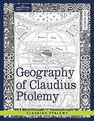 Geography of Claudius Ptolemy Paperback Cosimo Classics
