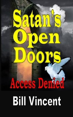 Satan's Open Doors: Access Denied Paperback Blurb