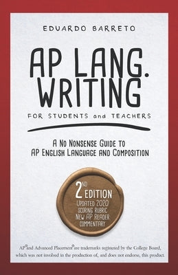 AP Lang. Writing: For Students and Teachers Paperback Independently Published
