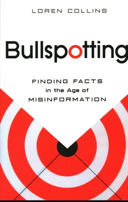 Bullspotting: Finding Facts in the Age of Misinformation Paperback Prometheus Books