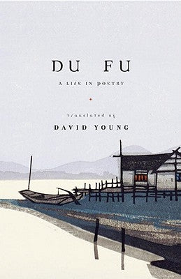 Du Fu: A Life in Poetry Knopf Publishing Group